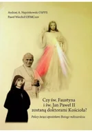 Religia i religioznawstwo - Czy święta Faustyna i święty Jan Paweł II zostaną doktorami Kościoła - miniaturka - grafika 1