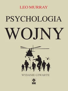 Psychologia wojny. strach i odwaga na polu bitwy - Wywiady, wspomnienia - miniaturka - grafika 1