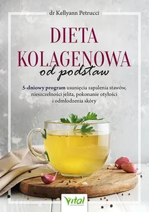 Vital Dieta kolagenowa od podstaw - Poradniki hobbystyczne - miniaturka - grafika 2