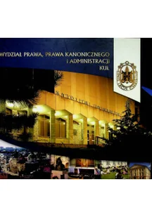 Wydział Prawa Prawa kanonicznego i administracji KUL - Felietony i reportaże - miniaturka - grafika 1