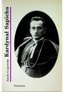 Kardynał Sapieha - Biografie i autobiografie - miniaturka - grafika 1