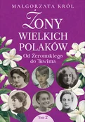 Biografie i autobiografie - Żony wielkich Polaków, t. 2. Od Żeromskiego do Tuwima - Małgorzata Król - książka - miniaturka - grafika 1