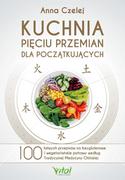 E-booki - kuchnia i diety - Kuchnia Pięciu Przemian dla początkujących. 100 łatwych przepisów na bezglutenowe i wegetariańskie potrawy według Tradycyjnej Medycyny Chińskiej - miniaturka - grafika 1