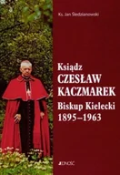 Biografie i autobiografie - Ksiądz Czesław Kaczmarek Biskup Kielecki 1895 - 1963 - miniaturka - grafika 1