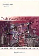 Technika - Teoria maszyn i mechanizmów. Wstęp do teorii mechanizmów przestrzennych - miniaturka - grafika 1