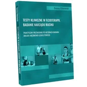 Książki medyczne - Testy kliniczne w fizjoterapii. Badanie narządu ruchu - miniaturka - grafika 1