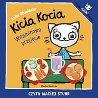 Audiobooki dla dzieci i młodzieży - Kicia Kocia. Witaminowe przyjęcie Anita Głowińska - miniaturka - grafika 1