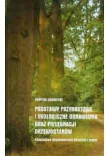 Podstawy przyrostowe i ekologiczne odnawiania oraz pielęgnacji drzewostanów - Rolnictwo i przemysł - miniaturka - grafika 1