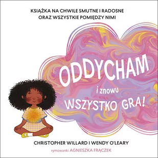 Oddycham i znowu wszystko gra! Nowa - Psychologia - miniaturka - grafika 3