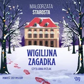 Audiobooki - kryminał, sensacja, thriller - Wigilijna zagadka Małgorzata Starosta - miniaturka - grafika 1