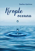 Poezja - Krople oceanu - Paulina Kędziora - książka - miniaturka - grafika 1