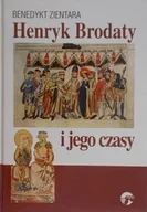 Historia Polski - Henryk Brodaty i jego czasy - miniaturka - grafika 1