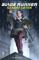 Komiksy dla dorosłych - Blade Runner. Czarny Lotos T.1 Zostawić LA - Nancy A. Collins, Enid Balam - miniaturka - grafika 1
