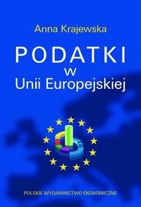 Podatki w Unii Europejskiej - Finanse, księgowość, bankowość - miniaturka - grafika 1