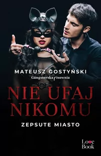 Nie ufaj nikomu. Zepsute miasto - E-booki - romanse - miniaturka - grafika 1