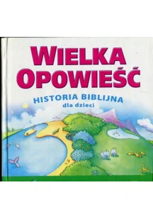 Wielka opowieść Historia Biblijna dla dzieci Używana - Religia i religioznawstwo - miniaturka - grafika 2