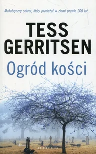 Tess Gerritsen Ogród kości - Thrillery - miniaturka - grafika 3