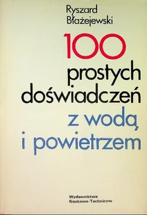 100 prostych doświadczeń z wodą i powietrzem - Chemia - miniaturka - grafika 1