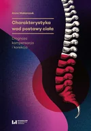 E-booki - nauka - Charakterystyka wad postawy ciała. Diagnoza, kompensacja i korekcja - miniaturka - grafika 1