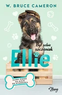 Baśnie, bajki, legendy - W. Bruce Cameron Był sobie szczeniak Ellie - miniaturka - grafika 1