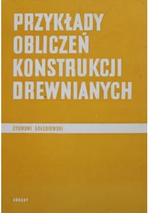 Przykłady obliczeń konstrukcji drewnianych - Technika - miniaturka - grafika 1