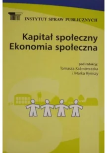 Kapitał społeczny. Ekonomia społeczna - Ekonomia - miniaturka - grafika 1
