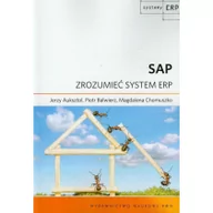 Książki o programowaniu - PWN SAP Zrozumieć system ERP - Jerzy Auksztol, Balwierz Piotr, Magdalena Chomuszko - miniaturka - grafika 1