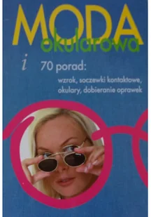 Moda okularowa i 70 porad - Moda i uroda - miniaturka - grafika 1