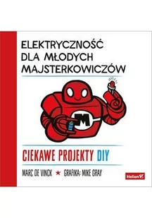 Elektryczność dla młodych majsterkowiczów. Ciekawe projekty DIY - E-booki - nauka Elektryczność dla młodych majsterkowiczów. Ciekawe projekty DIY - E-booki - nauka - miniaturka - grafika 1