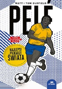 Pelé. Najlepsi piłkarze świata - Książki edukacyjne Pelé. Najlepsi piłkarze świata - Książki edukacyjne - miniaturka - grafika 1