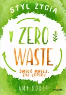 Zdrowie - poradniki - STYL ŻYCIA ZERO WASTE ŚMIEĆ MNIEJ ŻYJ LEPIEJ AMY KORST - miniaturka - grafika 1