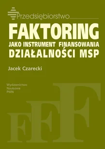 Faktoring jako Instrument Finansowania Działalności MSP - Biznes - miniaturka - grafika 1