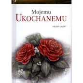 Aforyzmy i sentencje - Mojemu ukochanemu - Wysyłka od 3,99 - miniaturka - grafika 1
