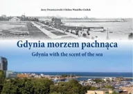 Albumy krajoznawcze - Gdynia morzem pachnąca cz.1 w.3 zaktualizowane - Jerzy Drzemczekowski, Halina Wasielke-Cieślak - miniaturka - grafika 1