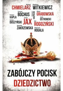 Zabójczy Pocisk Dziedzictwo Opracowanie Zbiorowe - Powieści sensacyjne - miniaturka - grafika 3