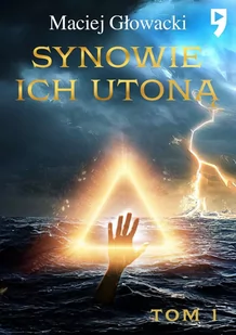 Synowie ich utoną. Tom 1 - E-booki - fantastyka i horror - miniaturka - grafika 1