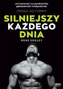 Silniejszy każdego dnia. Droga do formy - Sport i wypoczynek Silniejszy każdego dnia. Droga do formy - Sport i wypoczynek - miniaturka - grafika 1