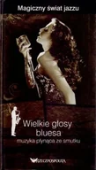 Książki o kulturze i sztuce - Wielkie głosy bluesa muzyka płynąca ze smutku - miniaturka - grafika 1