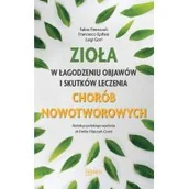 Książki medyczne - Zioła W Łagodzeniu Objawów I Skutków Leczenia Chorób Nowotworowych Fabio Firenzuoli,francesco Epifani,luigi Gori - miniaturka - grafika 1