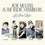 Country - CD Joe Mullins & The Radio Ramblers: Let Time Ride - miniaturka - grafika 1