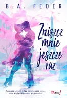 Literatura obyczajowa - Zniszcz mnie jeszcze raz - miniaturka - grafika 1