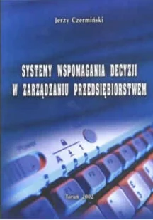 Systemy wspomagania decyzji w zarządzaniu przedsiębiorstwem - Biznes - miniaturka - grafika 1
