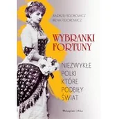Biografie i autobiografie - Wybranki fortuny. Niezwykłe Polki, które podbiły świat - miniaturka - grafika 1