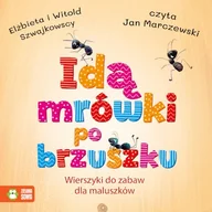Audiobooki dla dzieci i młodzieży - Idą mrówki po brzuszku. Wierszyki do zabaw dla maluszków - miniaturka - grafika 1