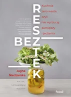 E-booki - kuchnia i diety - Bez resztek. Kuchnia zero waste, czyli nie wyrzucaj pieniędzy i jedzenia - miniaturka - grafika 1