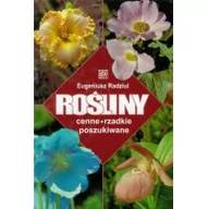 Dom i ogród - Eugeniusz Radziul Rośliny cenne, rzadkie, poszukiwane - miniaturka - grafika 1