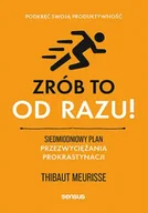 Poradniki hobbystyczne - Zrób to od razu! Siedmiodniowy plan przezwyciężania prokrastynacji. Podkręć swoją produktywność - Thibaut Meurisse - miniaturka - grafika 1