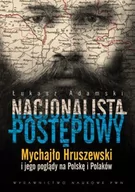 Historia Polski - Adamski Łukasz Nacjonalista postępowy - miniaturka - grafika 1