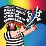Literatura przygodowa - Witkowski Wojciech Jeszcze dalsze burzliwe dzieje pirata Rabarbara - dostępny od ręki, natychmiastowa wysyłka - miniaturka - grafika 1