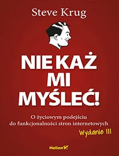 HELION Nie każ mi myśleć! O życiowym podejściu do funkcjonalności stron internetowych - Podstawy obsługi komputera - miniaturka - grafika 2
